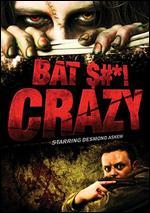 Bat $#*! Crazy
