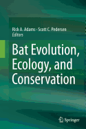 Bat Evolution, Ecology, and Conservation