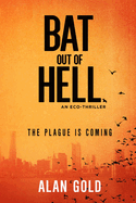 Bat Out of Hell: An Eco-Thriller