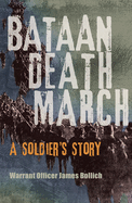 Bataan Death March: A Soldier's Story