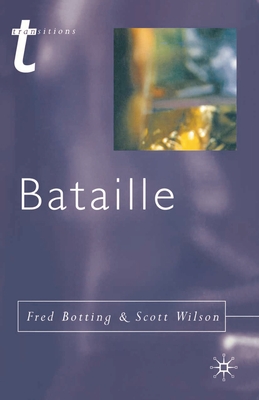 Bataille - Botting, Fred (Editor), and Wilson, Scott (Editor)