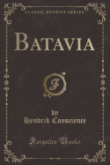 Batavia (Classic Reprint)