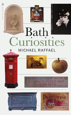 Bath Curiosities - Raffael, Michael