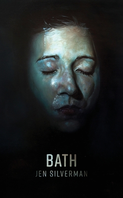Bath - Silverman, Jen, and Schwarz, Jerrod (Editor), and Brimhall, Traci (Selected by)