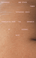 Bathhouse and Other Tanka