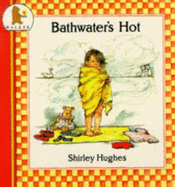 Bathwater's Hot
