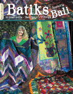 Batiks Inspired by Bali: 15 Great Quilts - 'Bali Pop' 2 1/2" Strips