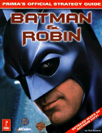 Batman and Robin: Official Strategy Guide - Roberts, Nick, and Prima Publishing, and Prima Creative Services