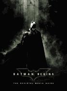 Batman Begins: The Official Movie Guide