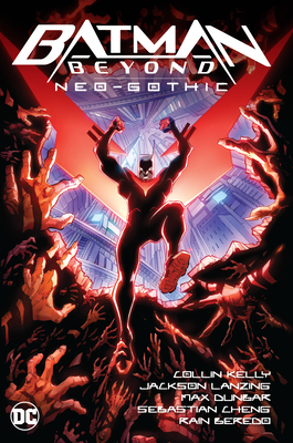 Batman Beyond: Neo-Gothic - Lanzing, Jackson, and Kelly, Collin