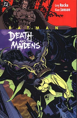 Batman: Death and the Maidens - Rucka, Greg, and Janson, Klaus