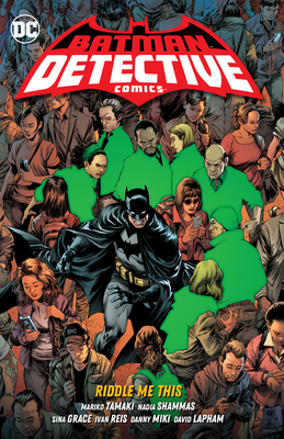 Batman: Detective Comics Vol. 4 Riddle Me This - Tamaki, Mariko, and Shammas, Nadia