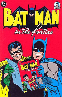 Batman in the Forties - Kane, Bob (Creator)