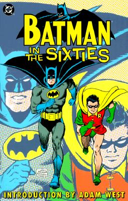 Batman: In the Sixties - Various, and DC Comics (Creator)