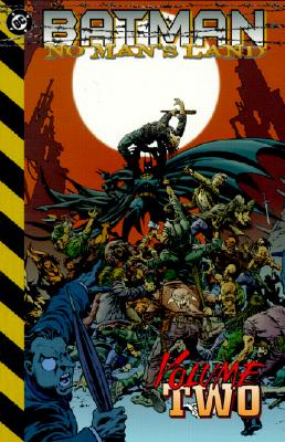 Batman: No Man's Land - Vol 02 - Rucka, Greg, and Gale, Bob, and Grayson, Devin