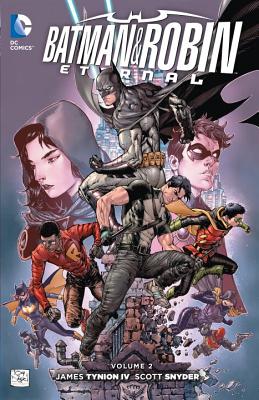Batman & Robin: Eternal, Volume 2 - Snyder, Scott, and Tynion, James