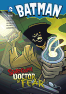 Batman Scarecrow, Doctor of Fear