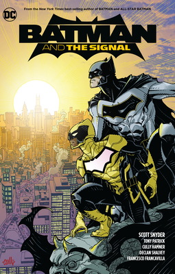 Batman & the Signal - Snyder, Scott, and Patrick, Tony