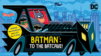 Batman: To the Batcave! (an Abrams Extend-A-Book): A Board Book