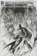Batman Unwrapped By Andy Kubert