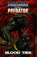 Batman vs Predator: Blood Ties