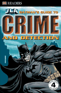 Batman's Guide to Crime and Detection - Teitelbaum, Michael, Prof.