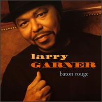 Baton Rouge - Larry Garner