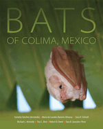 Bats of Colima, Mexico: Volume 14
