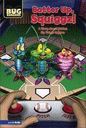 Batter Up, Squiggz!: A Story about Making Big Things Happen