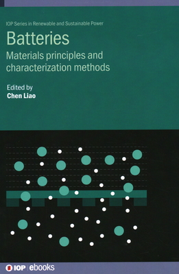 Batteries: Materials principles and characterization methods - Liao, Chen (Editor)