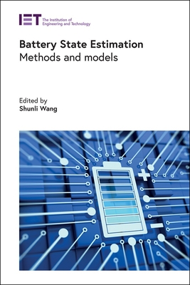 Battery State Estimation: Methods and models - Wang, Shunli (Editor)