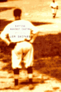 Batting Against Castro: Stories