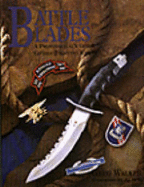 Battle Blades: A Professionals Guide to Combat/Fighting Knives