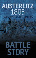 Battle Story: Austerlitz 1805