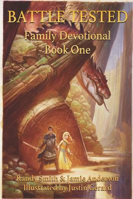 Battle Tested Family Devotions Book One - Anderson, James, and Smith, Randy