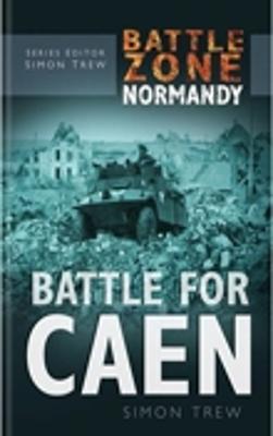 Battle Zone Normandy - Trew, Simon, and Badsey, Stephen