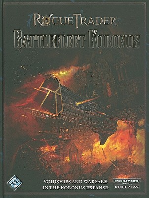 Battlefleet Koronus - Chambers, Andy, and Dempsey, Robert, and Dowdell, Nathan