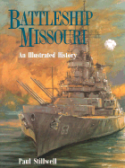 Battleship Missouri: An Illustrated History