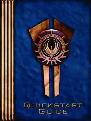 Battlestar Galactica QuickStart Guide - Chambers, Jamie, and Davenport, James, and Rockwood, Nathaniel C J S