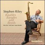 Baubles Bangles & Beads - Stephen Riley