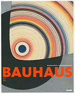 Bauhaus: 1919-1933: Workshops for Modernity