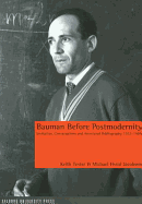 Bauman Before Postmodernity: Invitation, Conversations and Annotated Bibliography 1953-1989