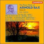 Bax: Piano Music, Vol. 4