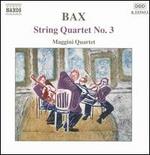 Bax: String Quartet No. 3
