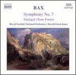 Bax: Symphony No. 7; Tintagel