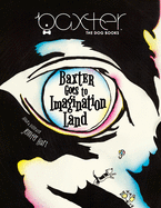 Baxter Goes to Imagination Land: Adventures with Baxter The Dog - Book 1