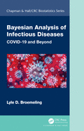 Bayesian Analysis of Infectious Diseases: Covid-19 and Beyond