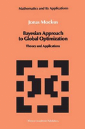 Bayesian Approach to Global Optimization: Theory and Applications