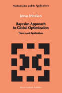 Bayesian Approach to Global Optimization: Theory and Applications