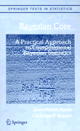 Bayesian Core: A Practical Approach to Computational Bayesian Statistics
